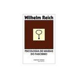 Psicologia de massas do fascismo - marfontes - Martins editora