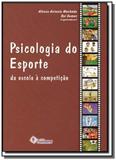 Psicologia do esporte: da escola a competicao - Fontoura