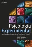 Psicologia Experimental: Psicologia Para Compreender a Pesquisa em Psicologia - Cengage learning nacional