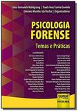 Psicologia Forense - Temas e Práticas - Jurua
