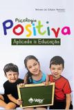 Psicologia Positiva aplicada à Educação - Vetor