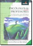 Psicologos e Professores: Um Ponto de Vista Sistemico Sobre as Dificuldade - Edusc