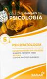 Psicopatologia - coleçao manuais da psicologia - vol. 5 - Sanar