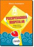 Psicopedagogia Hospitalar: Diagnóstico e Intervenção - Wak
