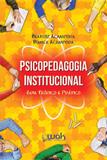 Psicopedagogia institucional - Wak