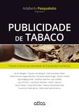 Publicidade De Tabaco: Frente E Verso Da Liberdade De Expressão Comercial