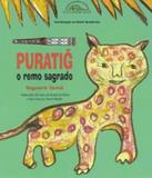 Puratig - O Remo Sagrado - Peiropolis