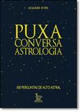 Puxa Conversa: Astrologia - Matrix - urbana