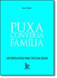 Puxa Conversa: Família - Matrix - urbana