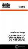 Qorpo-santo - surrealismo ou absurdo - Perspectiva