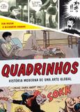 Quadrinhos - História moderna de uma arte global