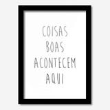 Quadro Decorativo Coisas Boas Acontecem Aqui 45cmx33cm Los Quadros Preto