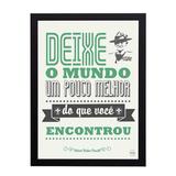Quadro Decorativo Deixe o Mundo Melhor - Escoteiro Robert Baden Powel 33x45cm - Cantaki