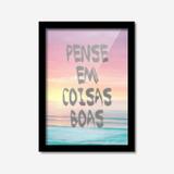 Quadro Decorativo Pense em Coisas Boas Los Quadros Preto