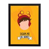 Quadro Decorativo Sigam-me os Bons - Chapolin 33x45cm - Cantaki