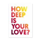 QUADRO HOW DEEP IS YOUR LOVE - TAMANHO A2 - Placa Decorativa - MDF - Pôster no quadro