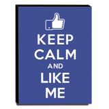 Quadro Keep Calm And Like Me Canvas 40x30cm-KCA29 - Lubrano decor