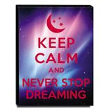 Quadro Keep Calm And Never Stop Dreaming Canvas 40x30cm-KCA12 - Lubrano decor