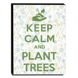 Quadro Keep Calm And Plant Trees Canvas 40x30cm-KCA56 - Lubrano decor