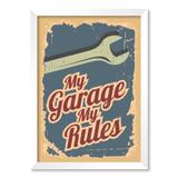 QUADRO MY GARAGE MY RULES - TAMANHO A4 - Moldura Branca Com Acrílico - Pôster no quadro