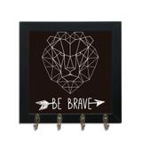 Quadro Porta Chaves 24x24cm Frases Be Brave Decorativo Chaveiro Moldura Preta - Oppen House