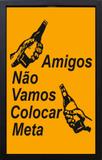 Quadro Porta Tampinhas Fundo Amarelo Amigos Não Vamos Colocar Meta 28x43x5cm - Decore pronto