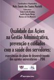 Qualidade das Ações na Gestão Administrativa, Prevenção e Cuidados Com a Saúde dos Servidores - Crv