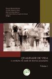 Qualidade de Vida e Condições de Saúde de Diversas Populações - Volume 1 - Crv