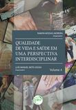 Qualidade de Vida e Saúde em Uma Perspectiva Interdisciplinar - Volume 4 - Crv