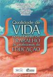 Qualidade de vida no ambiente de trabalho de profissionais da educacao - De petrus - dp etalii