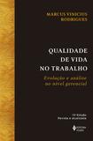 Qualidade de vida no trabalho - Evolução e análise no nível gerencial