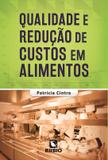 Qualidade e reducao de custos em alimentos - Rubio