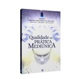 Qualidade na Prática Mediúnica - Leal