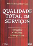 Qualidade Total Em Servicos: Conceitos, Exercícios, Casos Práticos