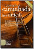 Quando a caminhada fica dificil - Publicacoes rbc