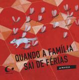 Quando a família sai de férias