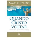 Quando Cristo Voltar - Max Lucado - Thomas nelson brasil
