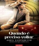 Quando E Preciso Voltar - Nova Edicao - Espaco vida consciencia