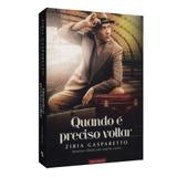 Quando é Preciso Voltar - Vida con