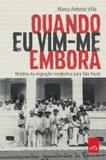 Quando eu vim-me embora - Leya brasil
