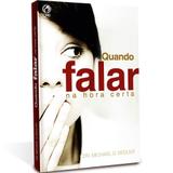 Quando Falar na Hora Certa - Michael D. Sedler (Pequeno) - Casa publicadora assembleia de deus