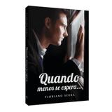 Quando Menos Se Espera... - Vida con