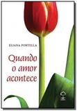 Quando o amor acontece 02 - Giz editorial e livraria ltda.
