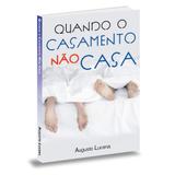 Quando o Casamento Não Casa - Augusto Lucena - Bvbooks
