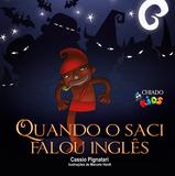 Quando o Saci falou inglês