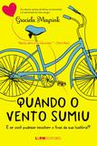 Quando o vento sumiu: e se você pudesse escolher o final da sua história?