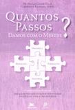 Quantos passos damos com o mestre - 1 - Edições loyola