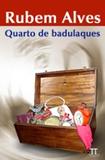 Quarto de badulaques - Parabola