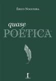 Quase poetica - Vide editorial