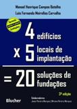 Quatro edificios, cinco locais de implantaçao, vinte soluçoes de fundaçoes - Edgard blucher